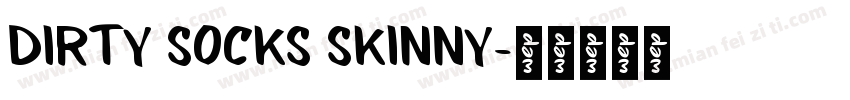 DIRTY SOCKS SKINNY字体转换